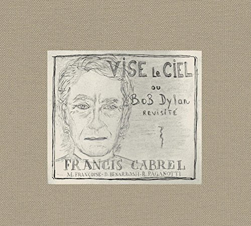 Sketch of Francis Cabrel album cover, "Vise Le Ciel," with text.