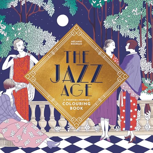 The Jazz Age : A Twenties Inspired Colouring Book
