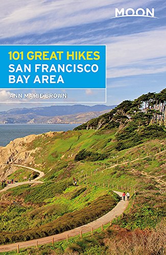 Moon 101 Great Hikes of the San Francisco Bay Area (Sixth Edition)