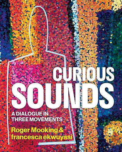 Curious Sounds : A Dialogue in Three Movements