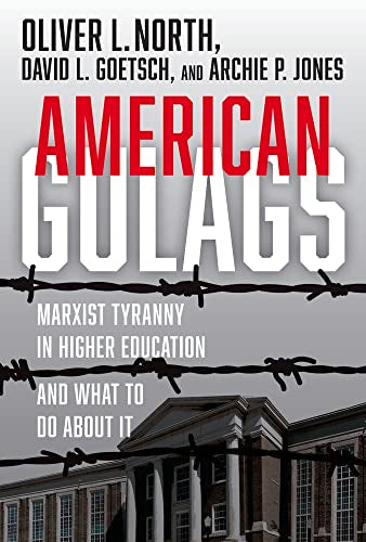 American Gulags : Marxist Tyranny in Higher Education and What to Do About It