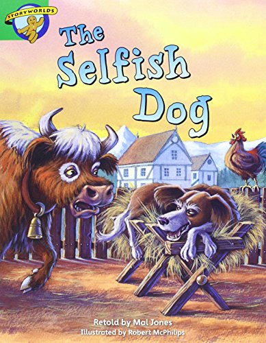 Literacy Edition Storyworlds Stage 3: Selfish Dog