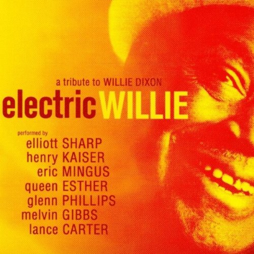 CD cover for “Electric Willie,” a tribute to Willie Dixon, with a portrait.