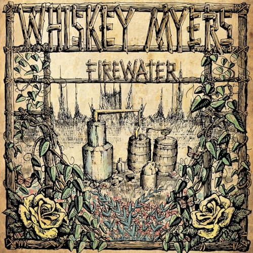 Whiskey Myers “Firewater” album cover: rustic illustration of a still and roses.