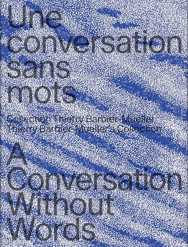 A Conversation Without Words : Thierry Barbier-Mueller's Collection