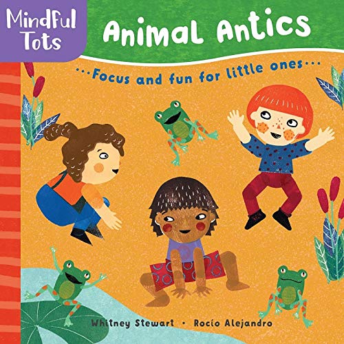 Mindful Tots: Animal Antics: 1