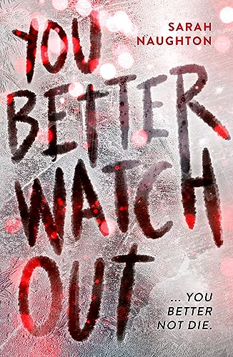You Better Watch Out: You better not die! An explosive new thriller, perfect for TikTok