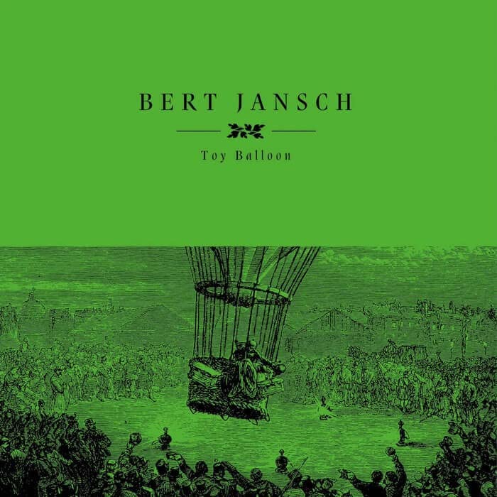 Bert Jansch’s “Toy Balloon” album cover: hot air balloon over a crowd.