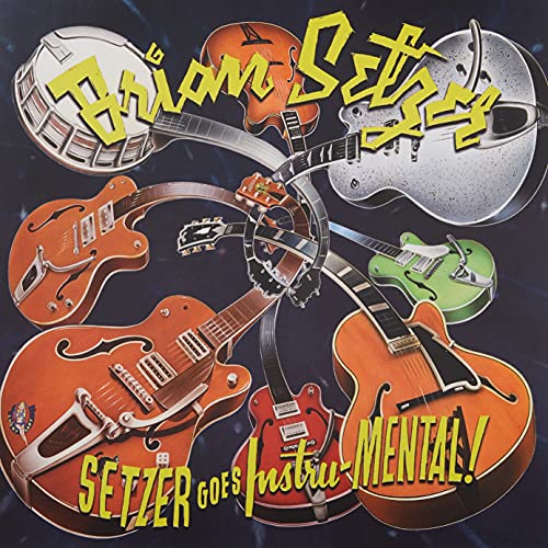 Album cover for Brian Setzer’s “Setzer Goes Instru-MENTAL!” featuring guitars.