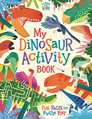 My Dinosaur Activity Book: Fun Facts and Puzzle Play (Learn and Play)