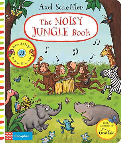 The Noisy Jungle Book: A press-the-page sound book (Axel Scheffler Campbell Range)