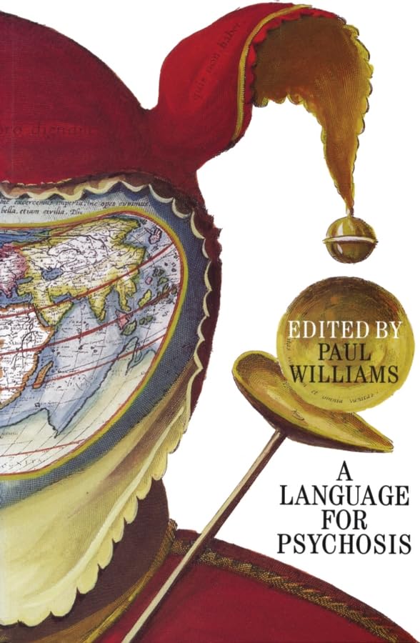A Language for Psychosis: Psychoanalysis of Psychotic States