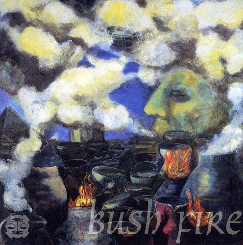Abstract painting of a face, fire, and landscape with album title “Bush Fire”.