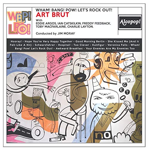 CD cover for Art Brut’s “Wham! Bang! Pow! Let’s Rock Out!” with cartoon art.