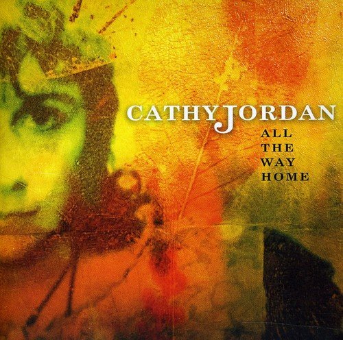 CD cover for Cathy Jordan’s “All the Way Home” with a portrait.