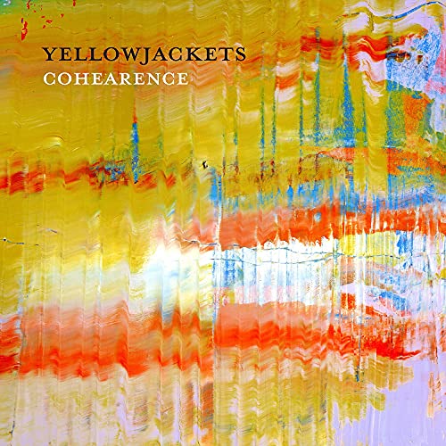 Yellowjackets “Cohearence” CD cover: abstract yellow, orange, and blue paint strokes.