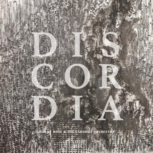 CD cover for "Discordia" by Jeremy Rose & The Earshift Orchestra.