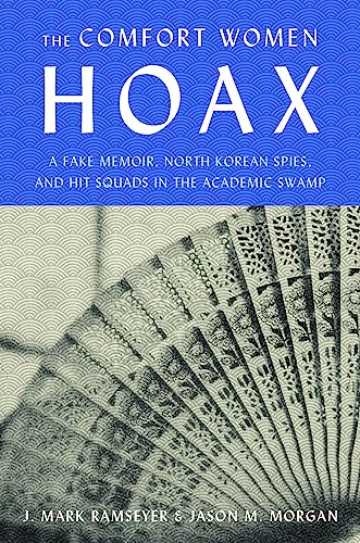 Remilitarized Zone : How a Communist Hoax about Comfort Women Canceled Academic Freedom, Shredded the Ties Between Japan and South Korea, and Upended both of Our Lives