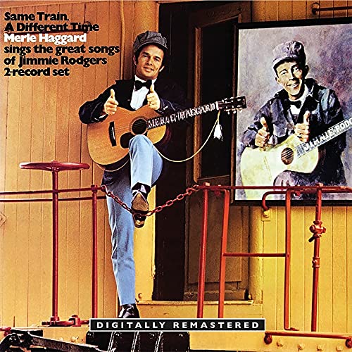 CD cover: Merle Haggard with guitar, referencing Jimmie Rodgers, digitally remastered.