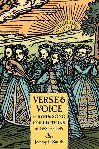 Verse and Voice in Byrd's Song Collections of 1588 (Studies in Medieval and Renaissance Music)