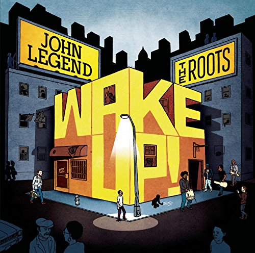 Album cover for "Wake Up!" by John Legend & The Roots, illustrated cityscape.