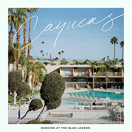 CD cover for Cayucas’ “Dancing at the Blue Lagoon” with a desert pool scene.