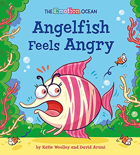 Angelfish Feels Angry (The Emotion Ocean)