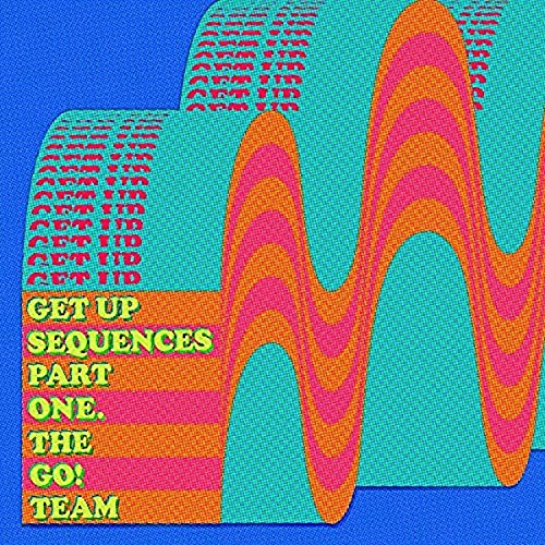 Album cover for The Go! Teamās āGet Up Sequences Part Oneā with wavy graphics.