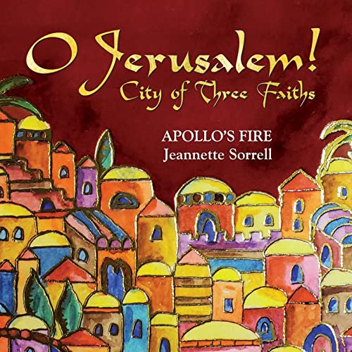 CD cover for "O Jerusalem!" by Apollos Fire, featuring painted buildings.