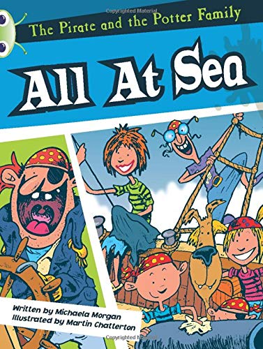The Pirate and the Potter Family: All at Sea (White A) (BUG CLUB)