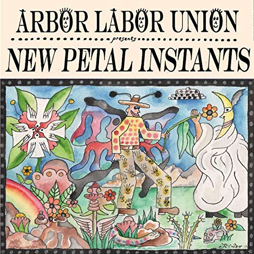 CD cover for Arbor Labor Union’s “New Petal Instants” with whimsical painted artwork.