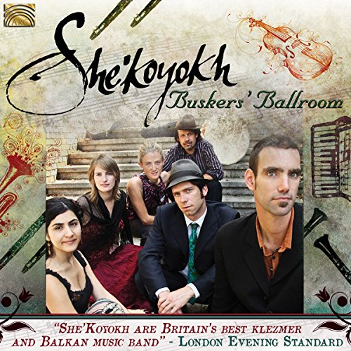 CD cover for She'Koyokh’s "Buskers' Ballroom" featuring a band portrait.