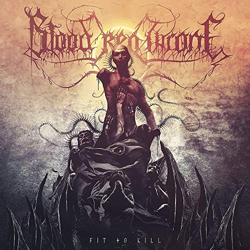 Album cover for Blood Red Throne’s “Fit To Kill” featuring dark, gothic imagery.