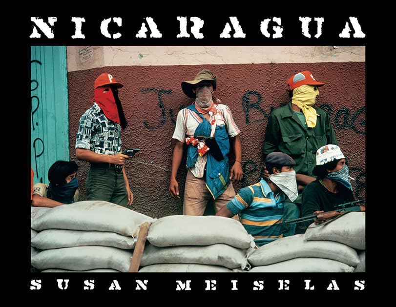 Susan Meiselas: Nicaragua : June 1978July 1979