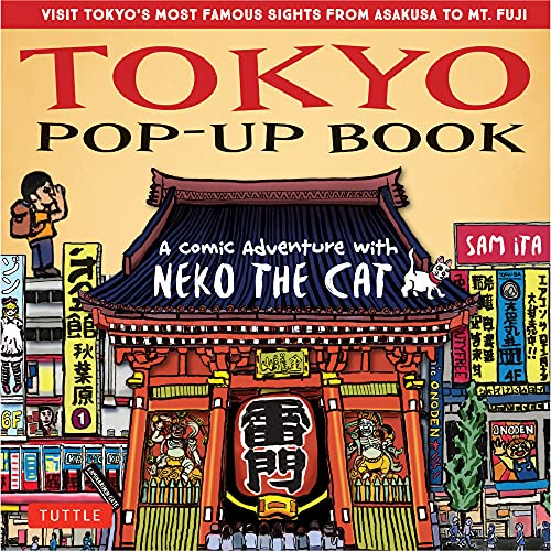 Tokyo Pop-Up Book: A Comic Adventure with Neko the Cat - A Manga Tour of Tokyo's most Famous Sights - from Asakusa to Mt. Fuji