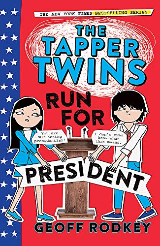 The Tapper Twins Run for President: Book 3