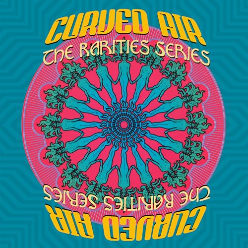 CD cover for Curved Air’s “The Rarities Series” with a circular, floral design.