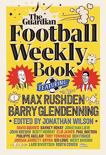The Football Weekly Book: The first ever book from everyone’s favourite football podcast