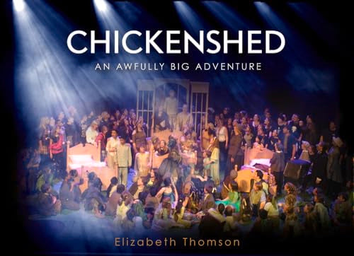 Chickenshed : An Awfully Big Adventure