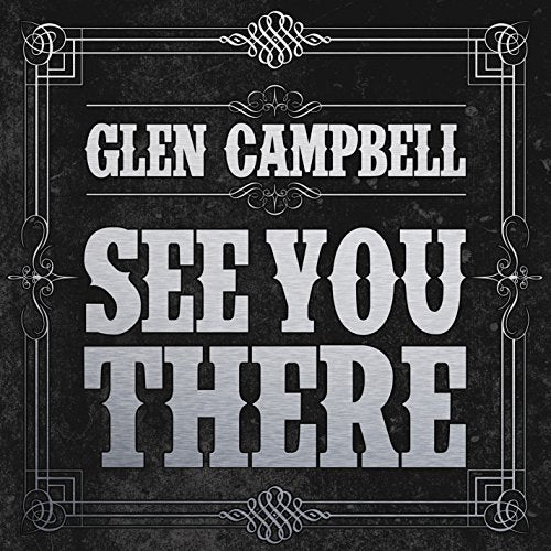 Glen Campbell "See You There" CD cover, silver text on dark background.