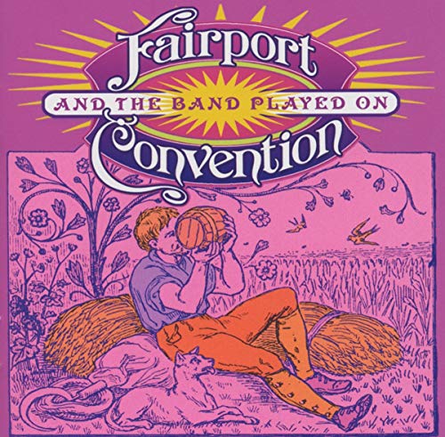 Album cover for Fairport Convention’s "And The Band Played On," featuring a pastoral scene.