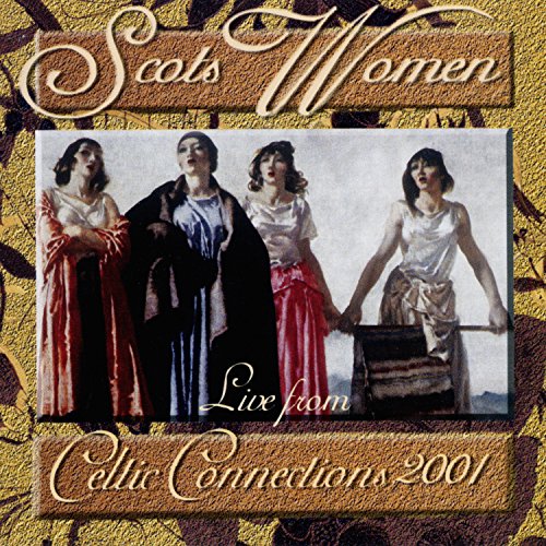 CD cover for "Scots Women: Live At Celtic Co" featuring four women.