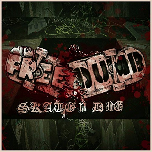 CD cover for "Freedumb - Skate N Die" with broken skateboard graphic.