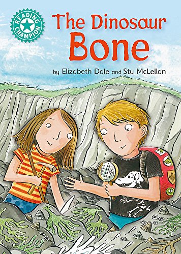 The Dinosaur Bone: Independent Reading Turquoise 7 (Reading Champion)