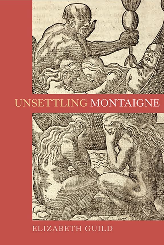 Unsettling Montaigne: Poetics