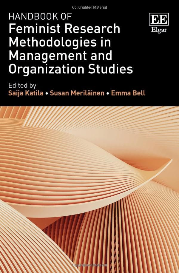 Handbook of Feminist Research Methodologies in Management and Organization Studies