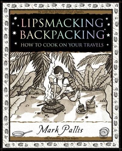 Lipsmacking Backpacking : Cooking Off the Beaten Track