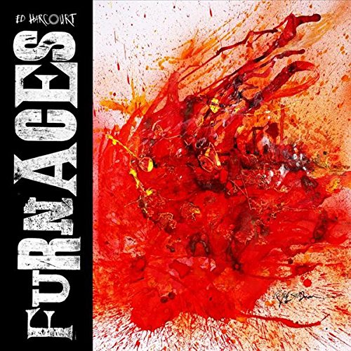 CD cover for Ed Harcourt’s “Furnaces” featuring abstract red and black splatter.
