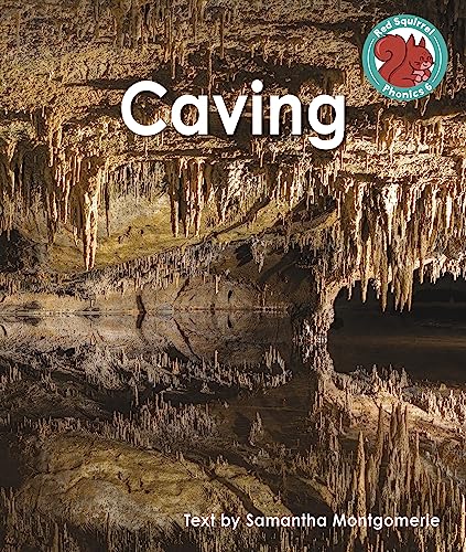 Caving (Red Squirrel Phonics Level 6 Set 2b)