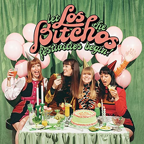 Album cover for Los Bitchos featuring four women celebrating with balloons and cake.